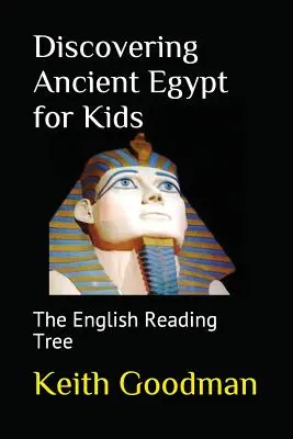 Descubriendo el Antiguo Egipto para niños: The English Reading Tree - Discovering Ancient Egypt for Kids: The English Reading Tree