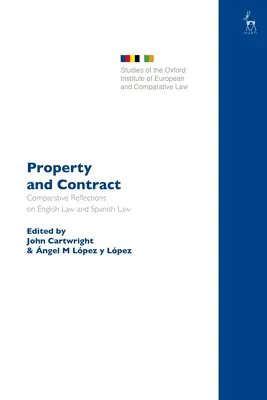Propiedad y contrato: Reflexiones comparadas sobre el Derecho inglés y el Derecho español - Property and Contract: Comparative Reflections on English Law and Spanish Law