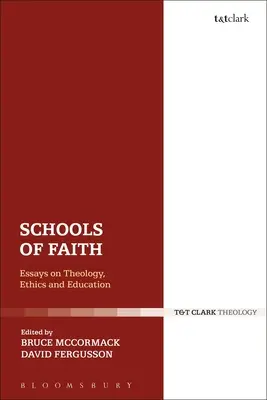 Escuelas de fe: Ensayos sobre teología, ética y educación - Schools of Faith: Essays on Theology, Ethics and Education