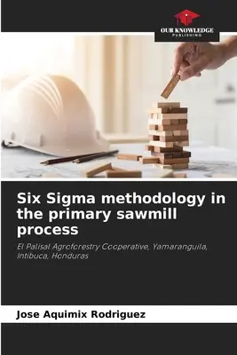 Metodologa Seis Sigma en el proceso primario de aserradero - Six Sigma methodology in the primary sawmill process