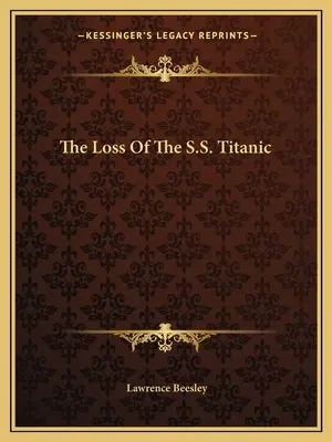 La pérdida del S.S. Titanic - The Loss Of The S.S. Titanic