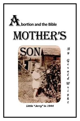 El hijo de una madre El aborto y la Biblia - A Mother's Son: Abortion and the Bible