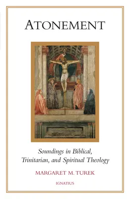 Expiación: Sondeos de teología bíblica, trinitaria y espiritual - Atonement: Soundings in Biblical, Trinitarian, and Spiritual Theology