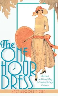 One Hour Dress-17 Diseños de Vestidos de Época Fáciles de Coser de 1924 (Libro 1) - One Hour Dress-17 Easy-to-Sew Vintage Dress Designs From 1924 (Book 1)