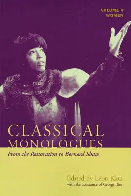 Monólogos clásicos: Mujeres: De la Restauración a Bernard Shaw (1680-1940), volumen 4 - Classical Monologues: Women: From the Restoration to Bernard Shaw (1680s to 1940s), Volume 4