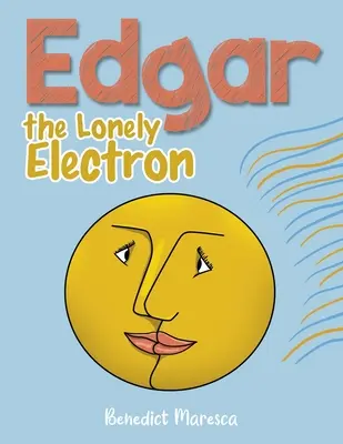 Edgar, el electrón solitario - Edgar the Lonely Electron