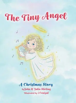 El angelito: Un cuento de Navidad - The Tiny Angel: A Christmas Story