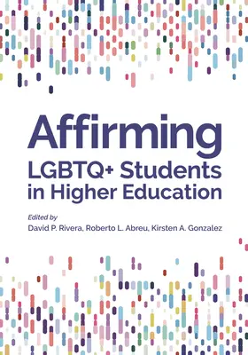 Afirmación de los estudiantes LGBTQ+ en la enseñanza superior - Affirming LGBTQ+ Students in Higher Education