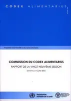 Commission Du Codex Alimentarius - Rapport de La Vingt-Neuvieme Session. Ginebra, 3-7 de julio de 2006. Programme Mixte Fao/Oms Sur Les Normes Alimentaire - Commission Du Codex Alimentarius - Rapport de La Vingt-Neuvieme Session. Geneve, 3-7 Juillet 2006. Programme Mixte Fao/Oms Sur Les Normes Alimentaire