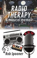 Radioterapia: memorias musicales - Radio Therapy - a musical memoir