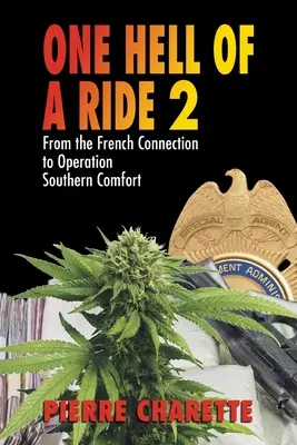 One Hell of a Ride II: De la conexión francesa a la operación Southern Comfort - One Hell of a Ride II: From the French Connection to Operation Southern Comfort