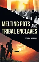 Cacerolas y enclaves tribales - Melting Pots and Tribal Enclaves