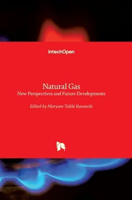 Gas natural: Nuevas perspectivas y evolución futura - Natural Gas: New Perspectives and Future Developments