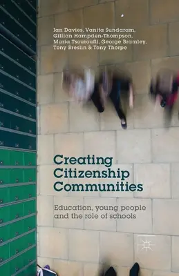 Crear comunidades de ciudadanía: La educación, los jóvenes y el papel de la escuela - Creating Citizenship Communities: Education, Young People and the Role of Schools