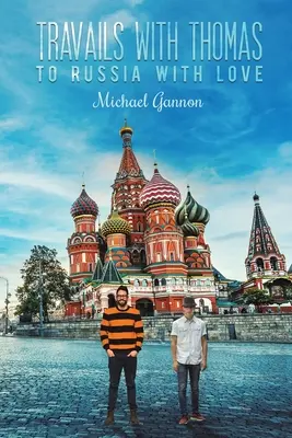 Travails with Thomas: A Rusia con amor - Travails with Thomas: To Russia with Love