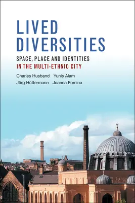 Diversidades vividas: Espacio, lugar e identidades en la ciudad multiétnica - Lived Diversities: Space, Place and Identities in the Multi-Ethnic City