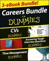 Carreras Para Dummies Tres e-book Bundle: Responder a preguntas difíciles en una entrevista para Dummies, CV para Dummies y Gestión del tiempo para Dummies - Careers For Dummies Three e-book Bundle: Answering Tough Interview Questions For Dummies, CVs For Dummies and Time Management For Dummies