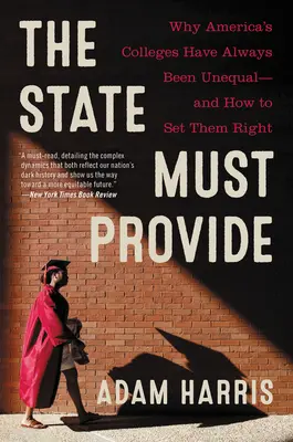 El Estado debe proveer: La historia definitiva de la desigualdad racial en la educación superior estadounidense - The State Must Provide: The Definitive History of Racial Inequality in American Higher Education