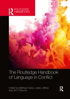 Routledge Handbook of Language in Conflict (Manual Routledge sobre el lenguaje en los conflictos) - The Routledge Handbook of Language in Conflict