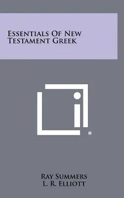 Lo esencial del griego del Nuevo Testamento - Essentials Of New Testament Greek