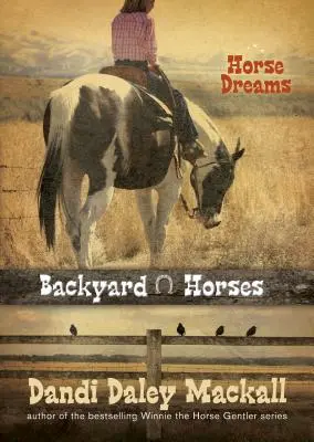 Caballos de traspatio: Sueños de caballos - Backyard Horses: Horse Dreams