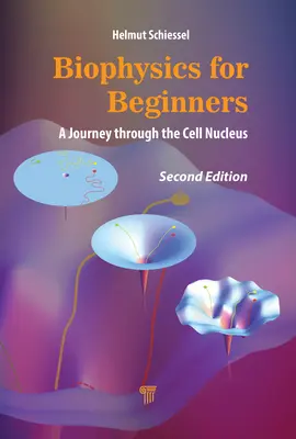 Biofísica para principiantes: Un viaje por el núcleo celular - Biophysics for Beginners: A Journey through the Cell Nucleus