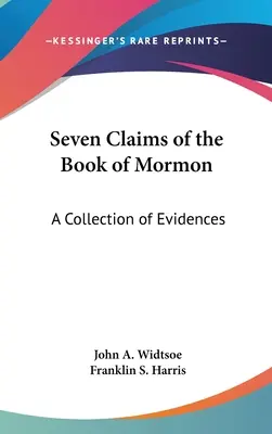 Siete afirmaciones del Libro de Mormón: Una colección de pruebas - Seven Claims of the Book of Mormon: A Collection of Evidences