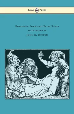 Cuentos populares y de hadas europeos - Ilustrados por John D. Batten - European Folk and Fairy Tales - Illustrated by John D. Batten