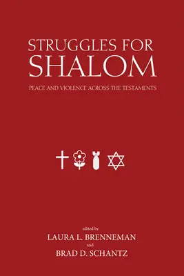 Luchas por la Shalom: Paz y violencia a través de los Testamentos - Struggles for Shalom: Peace and Violence Across the Testaments