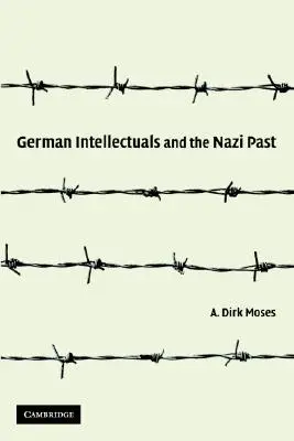 Los intelectuales alemanes y el pasado nazi - German Intellectuals and the Nazi Past