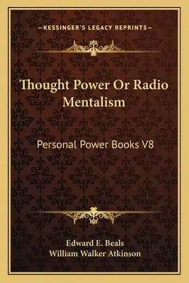 Poder Del Pensamiento O Radio Mentalismo: Poder Personal Libros V8 - Thought Power Or Radio Mentalism: Personal Power Books V8