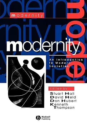 Modernidad: Introducción a las sociedades modernas - Modernity: An Introduction to Modern Societies