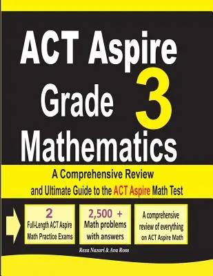 ACT Aspire Grado 3 Matemáticas: Una revisión completa y guía definitiva para el ACT Aspire Math Test - ACT Aspire Grade 3 Mathematics: A Comprehensive Review and Ultimate Guide to the ACT Aspire Math Test