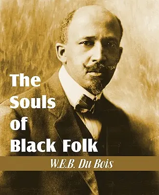 Las almas de los negros - The Souls of Black Folk