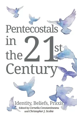 Los pentecostales en el siglo XXI - Pentecostals in the 21st Century