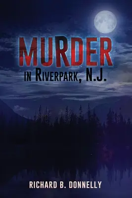 Asesinato en Riverpark, Nueva Jersey - Murder in Riverpark, N. J.