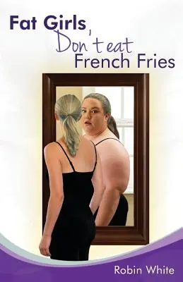 las gordas no comen patatas fritas - fat girls don't eat french fries