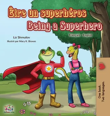 tre un superhros Ser un superhéroe: Libro bilingüe francés-inglés - tre un superhros Being a Superhero: French English Bilingual Book