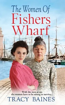 Las mujeres de Fishers Wharf - The Women of Fishers Wharf