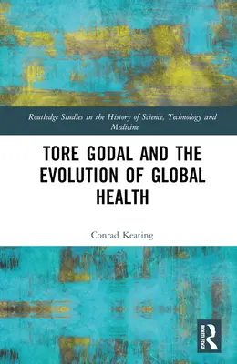 Tore Godal y la evolución de la salud mundial - Tore Godal and the Evolution of Global Health