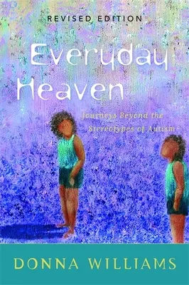 El paraíso cotidiano: Viajes más allá de los estereotipos del autismo - Everyday Heaven: Journeys Beyond the Stereotypes of Autism