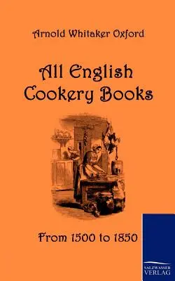 Todos los libros de cocina inglesa - All English Cookery Books