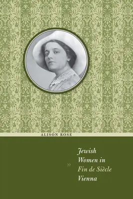 Mujeres judías en la Viena del Fin de Siglo - Jewish Women in Fin de Sicle Vienna