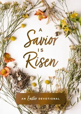 Un Salvador ha Resucitado: Un devocional de Pascua - A Savior Is Risen: An Easter Devotional