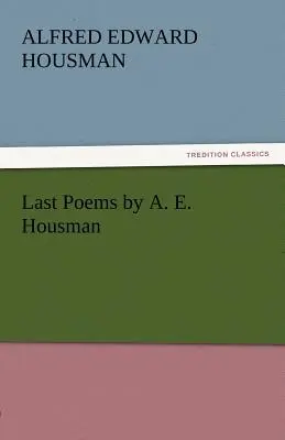 Últimos poemas de A. E. Housman - Last Poems by A. E. Housman