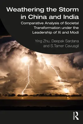 Capear el temporal en China e India: Análisis comparativo de la transformación social bajo el liderazgo de Xi y Modi - Weathering the Storm in China and India: Comparative Analysis of Societal Transformation under the Leadership of Xi and Modi