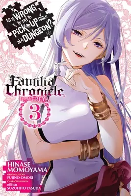 ¿Está mal intentar ligar en una mazmorra? Familia Chronicle Episode Freya, Vol. 3 (Manga) - Is It Wrong to Try to Pick Up Girls in a Dungeon? Familia Chronicle Episode Freya, Vol. 3 (Manga)