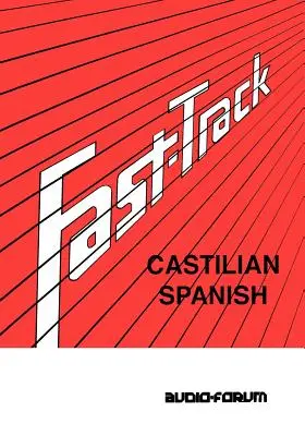 Fast Track Castellano - Fast Track Castilian Spanish