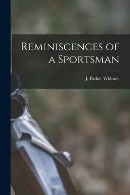 Reminiscencias de un deportista - Reminiscences of a Sportsman