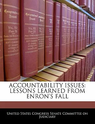 Cuestiones de responsabilidad: Lecciones aprendidas de la caída de Enron - Accountability Issues: Lessons Learned from Enron's Fall